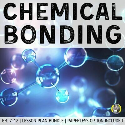 Lesson Plan Bundle: Ionic and Covalent Bonding