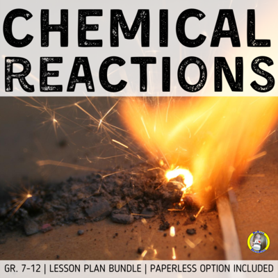 Lesson Plan Bundle: Chemical Reactions