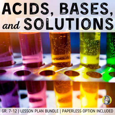 Lesson Plan Bundle: Acids, Bases, and Solutions