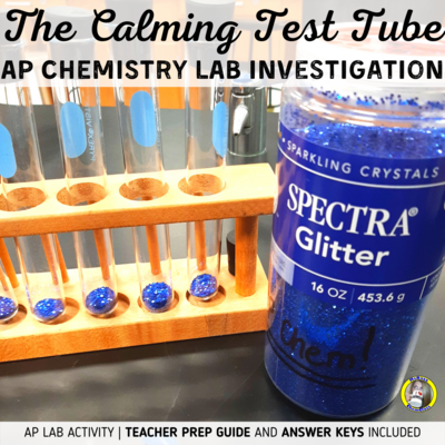 AP Laboratory Investigation: The Calming Test Tube (Blue Glitter Lab)