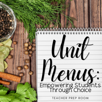 Unit Menus: Empowering Students Through Choice