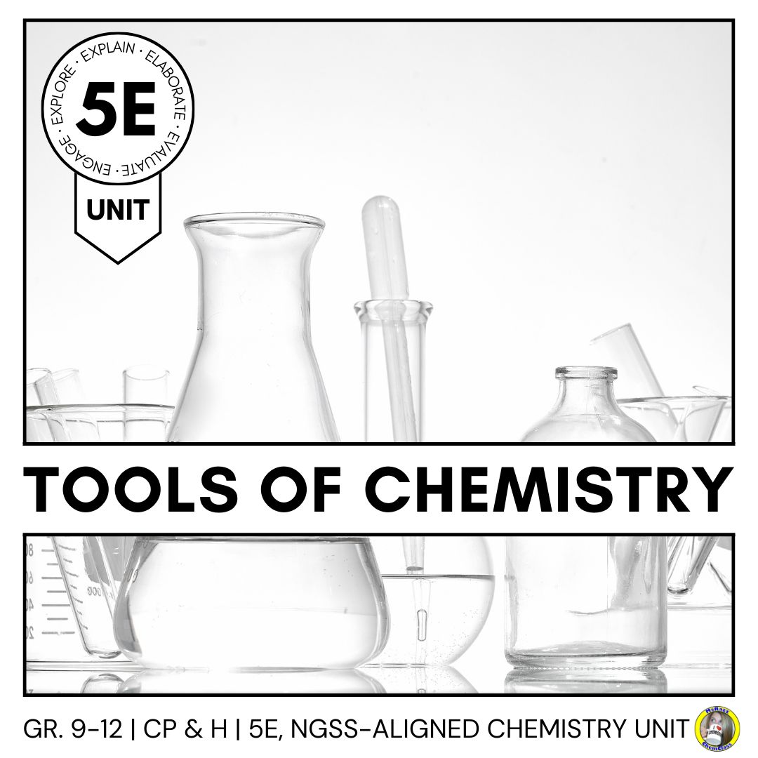 TOOLS OF CHEMISTRY: 5E MODEL CHEMISTRY UNIT