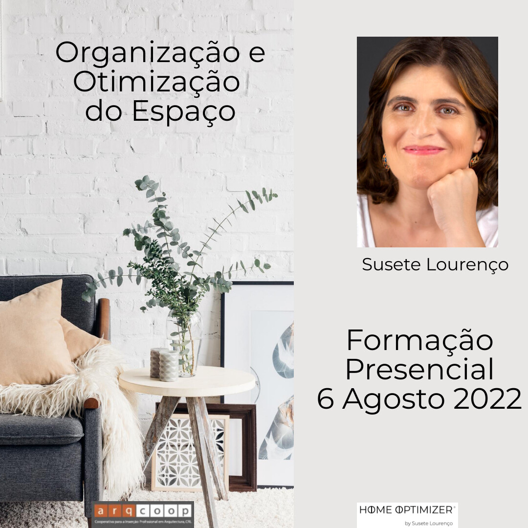 Formação - Organização e Optimização de Espaços - Presencial - 6 de Agosto 2022