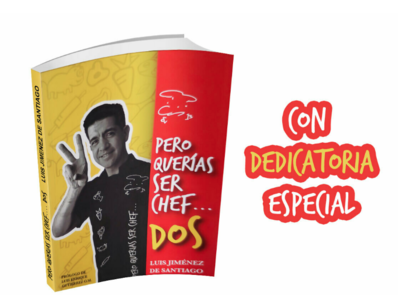 Libro Pero QuerÍas Ser Chef...Dos Dedicado y con Firma del Autor Libro Pero QuerÍas Ser Chef...Dos Dedicado y con Firma del Autor