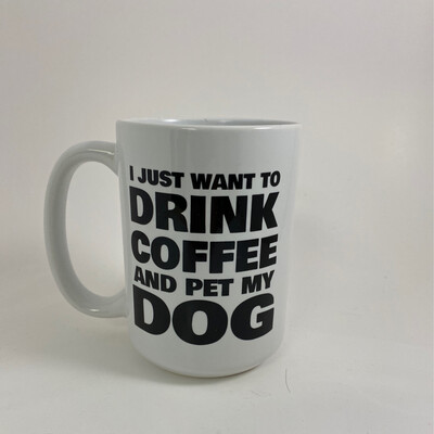 Drink Coffee & Pet My Dog