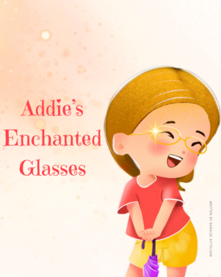 Preorder* Addie's Enchanted Glasses Paperback Edition