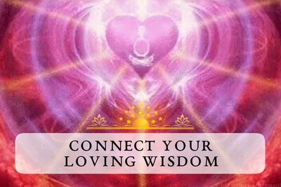 Connect to your Loving Wisdom