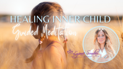 Healing Inner Child Guided Meditation