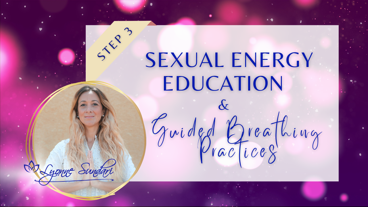 Sexual Energy Education &amp; Guided Breathing Practices