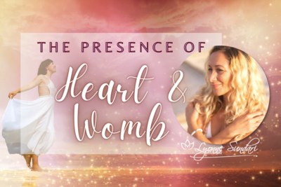 The Presence of Heart and Womb