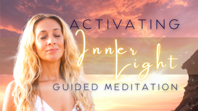 Activating Inner Light Guided Meditation