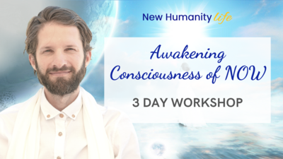 Awakening Consciousness of NOW 3 Day Workshop