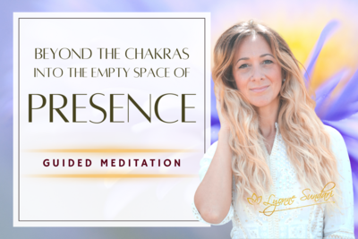 Beyond The Chakras into The Empty Space of Presence Meditation