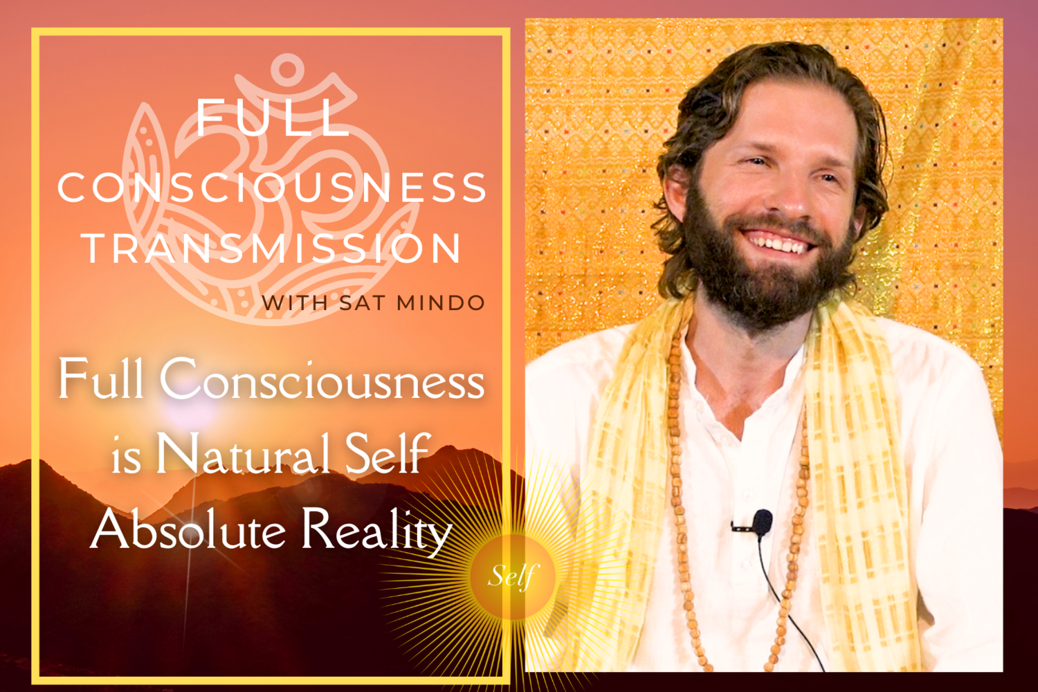 Full Consciousness is Natural Self, Absolute Reality &amp; Consciousness Transmission