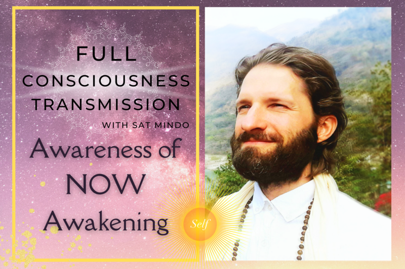 Awareness of NOW Awakening &amp; Full Consciousness Transmission