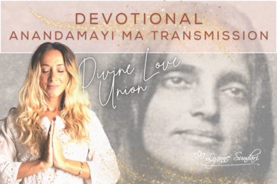 Devotional Anandamayi Ma Transmission (Divine Love Union)