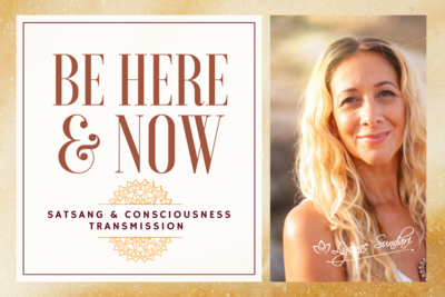 Be Here & Now Satsang Consciousness Transmission