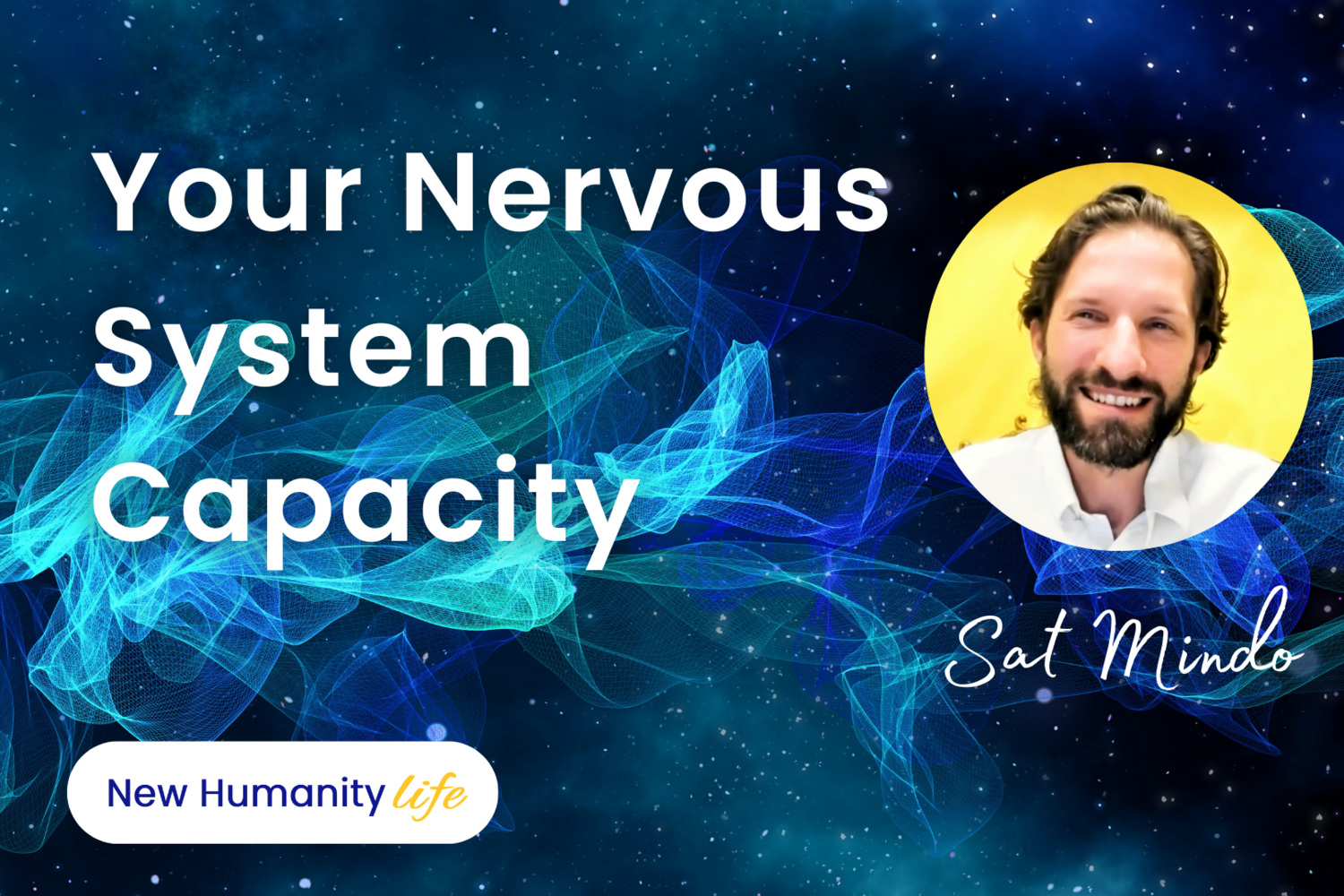 Your Nervous System Capacity Determines Your Ability to Sustain a High Vibration