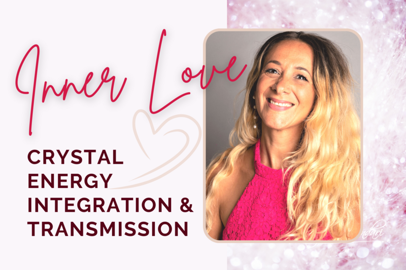 Inner Love | Crystal Energy Integration &amp; Transmission