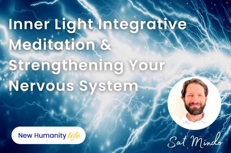 Inner Light Integrative Meditation &amp; Strengthening Your Nervous System