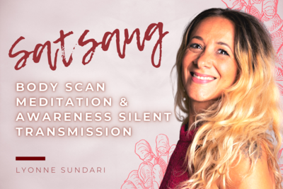 Body Scan Meditation & Awareness Silent Transmission & Talk