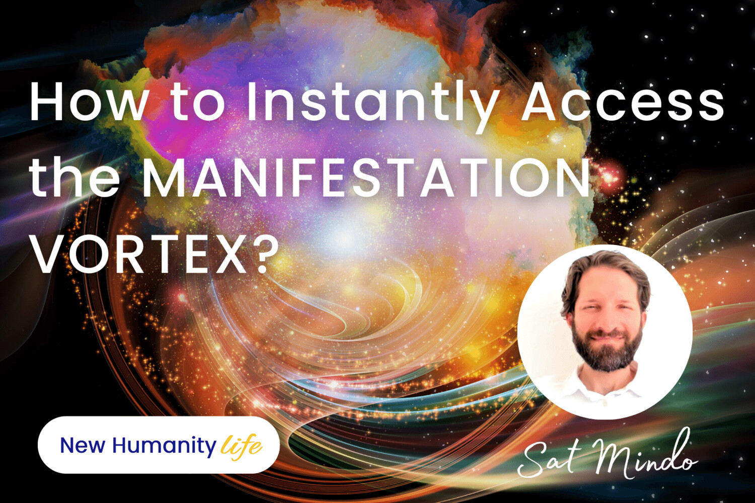 How to Instantly Access the MANIFESTATION VORTEX?