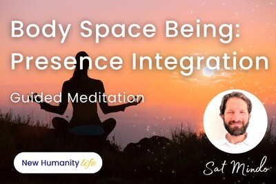 Body Space Being: Presence Integration (Guided Meditation)