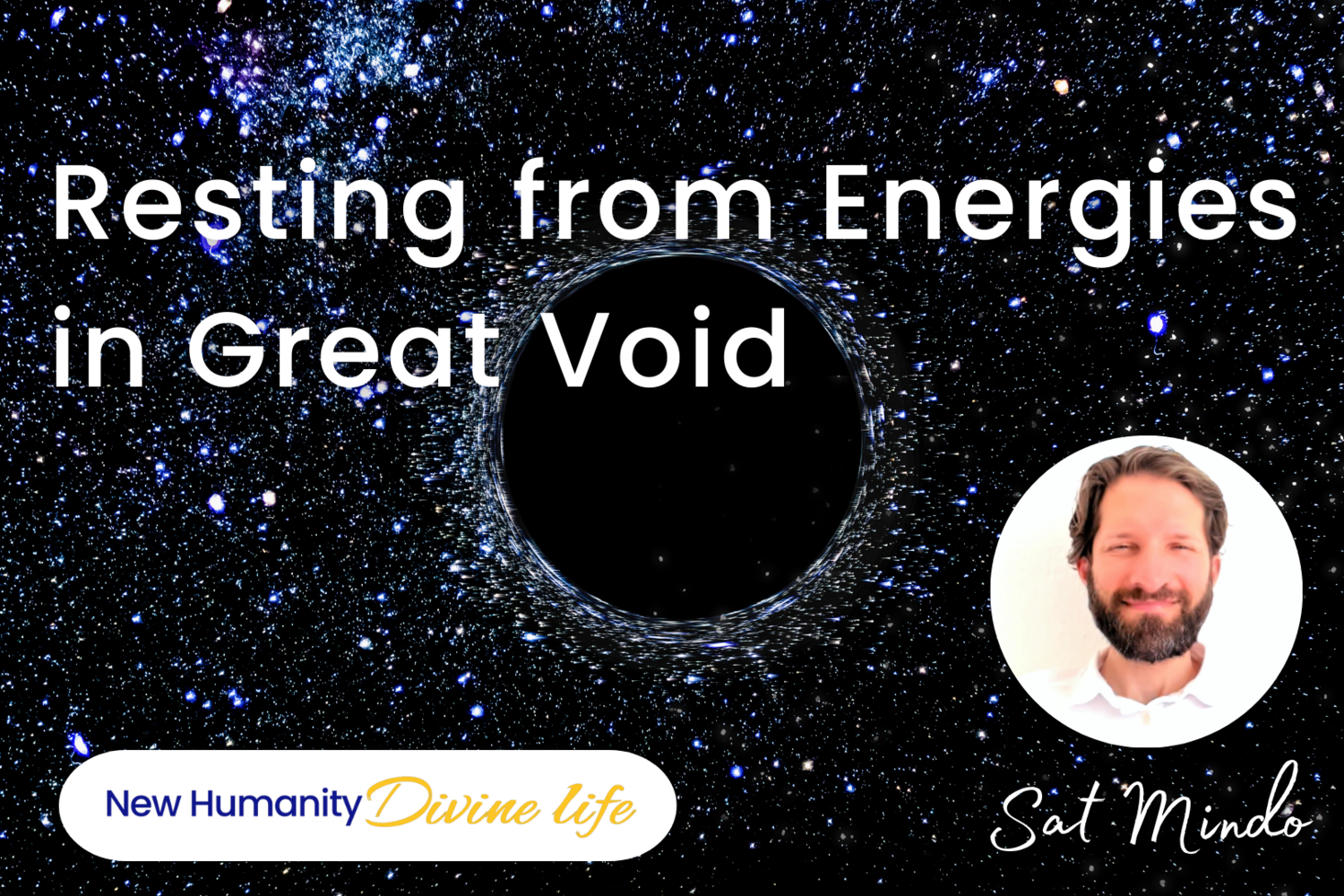 Resting from Energies in Great Void
