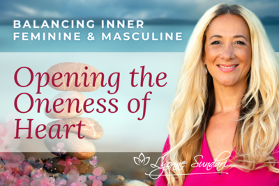 Balancing Inner Feminine & Masculine | Opening the Oneness of Heart