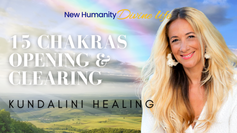 15 Chakras Opening &amp; Clearing | Kundalini Healing &amp; Transmission Session