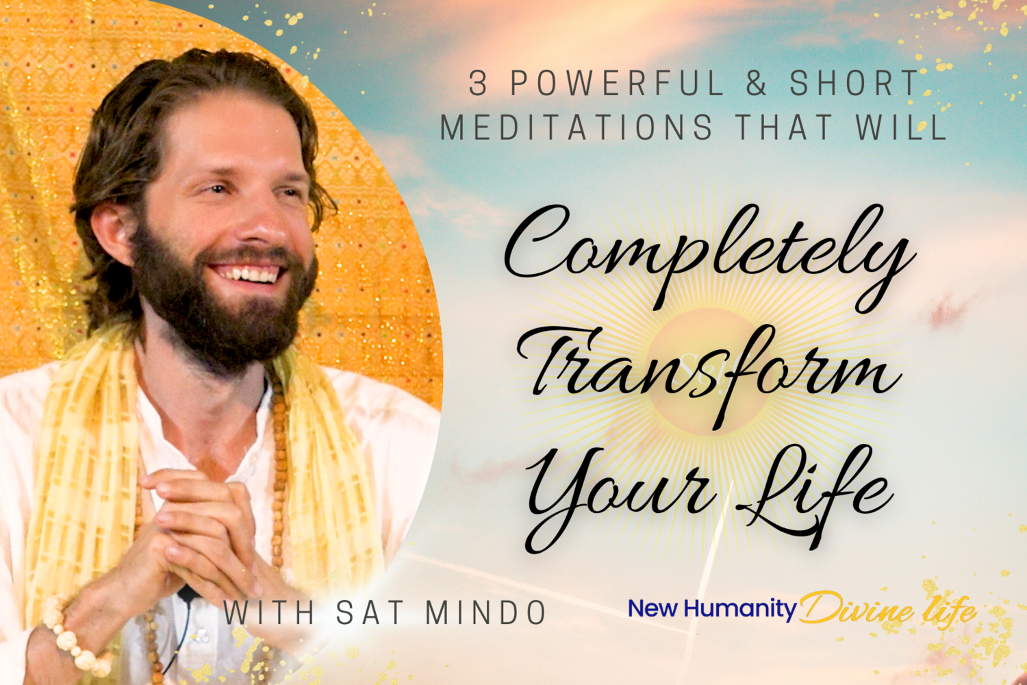 3 Powerful & Short Meditations that will Completely Transform Your Life