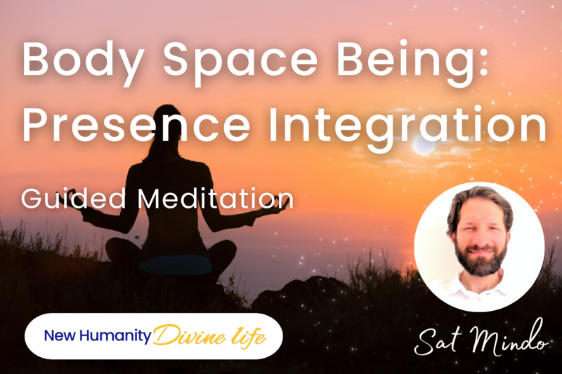Body Space Being: Presence Integration (Guided Meditation)
