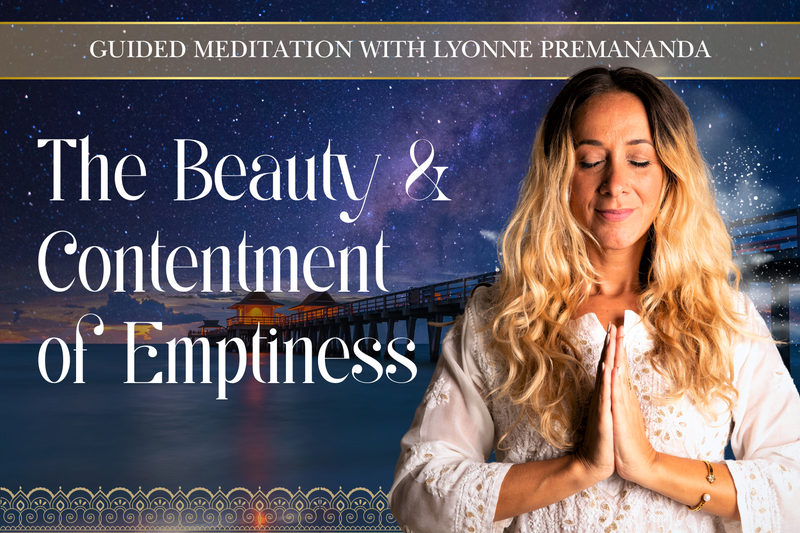 The Beauty &amp; Contentment of Emptiness Guided Meditation