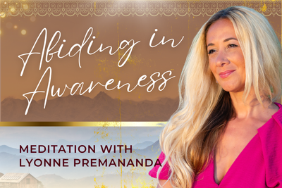 Abiding in Awareness Meditation