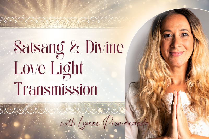 Satsang &amp; Divine Love Light Transmission