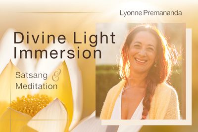Divine Light Immersion Satsang &amp; Meditation