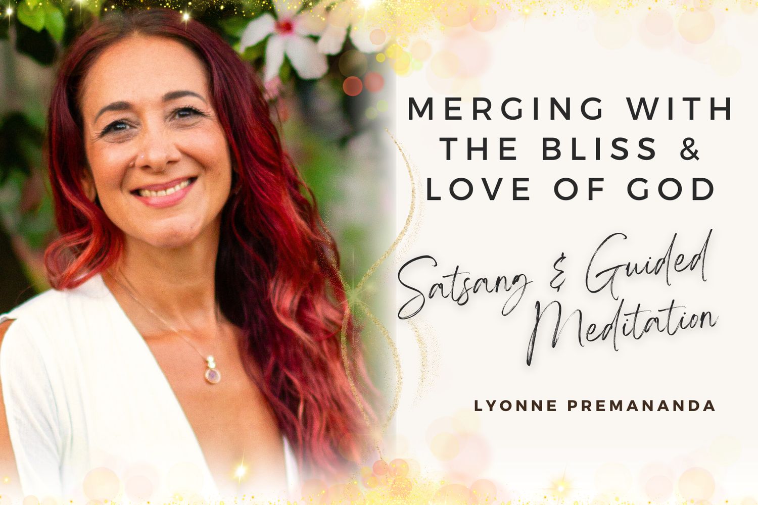 Merging with the Bliss and Love of God Satsang &amp; Guided Meditation