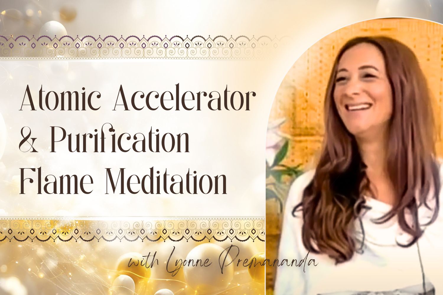 Atomic Accelerator &amp; Purification Flame Meditation
