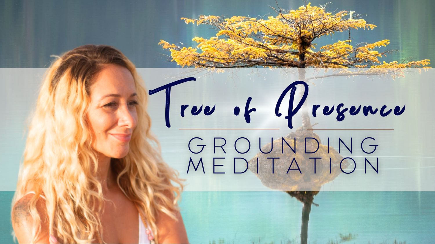 Tree of Presence Grounding Meditation