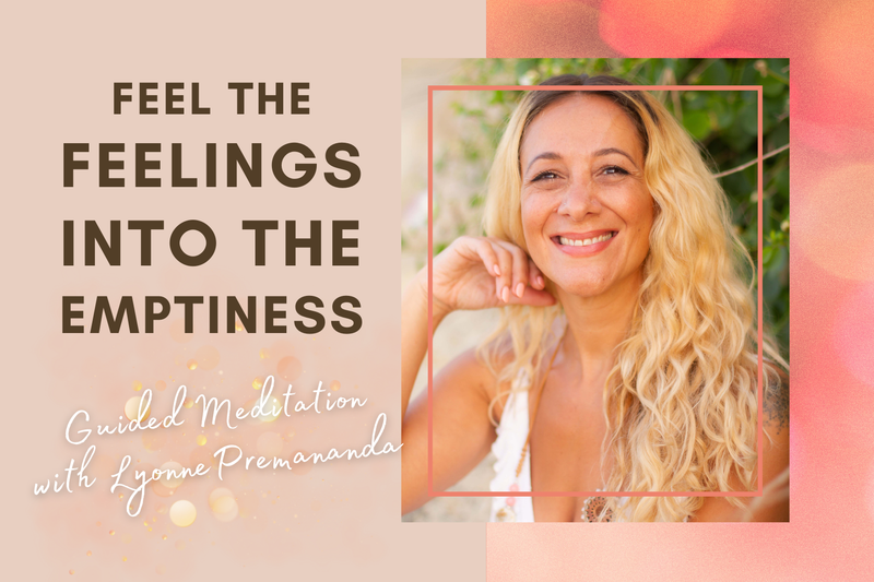 Feel The Feelings into the Emptiness Guided Meditation