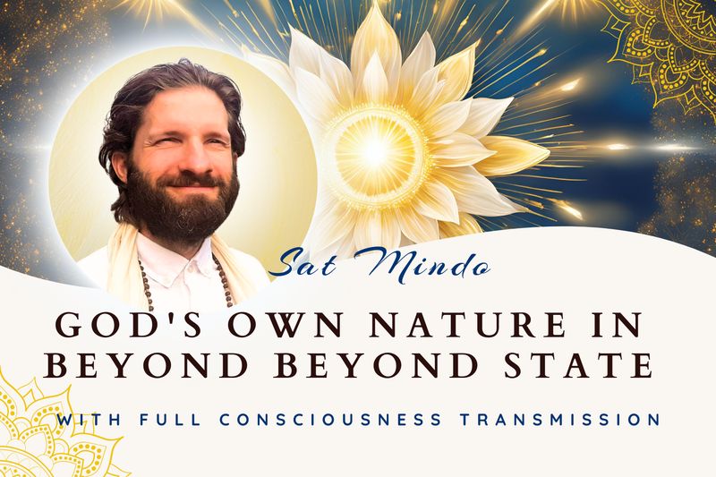 GOD&#39;S Own Nature in Beyond Beyond State (Full Consciousness Transmission)