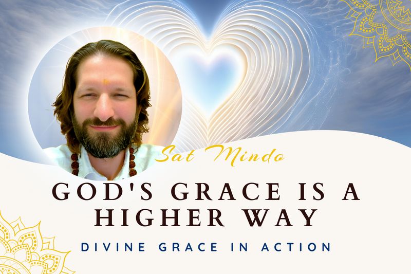 God’s Grace Is a Higher Way: Divine Grace in Action