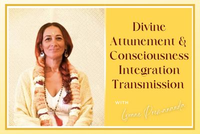 Divine Attunement &amp; Consciousness Integration Transmission