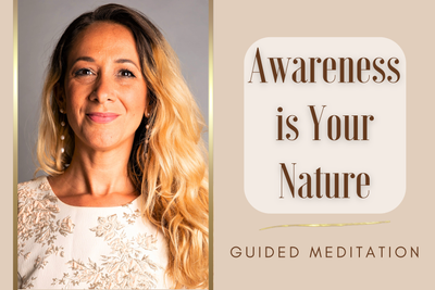 Awareness Is Your Nature | Talk &amp; Guided Meditation