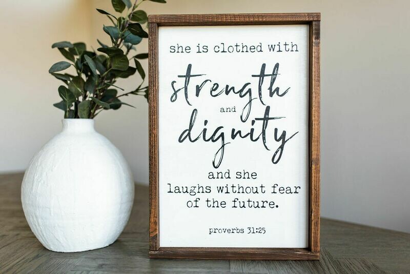 &quot;Strength &amp; Dignity&quot; Wood Sign