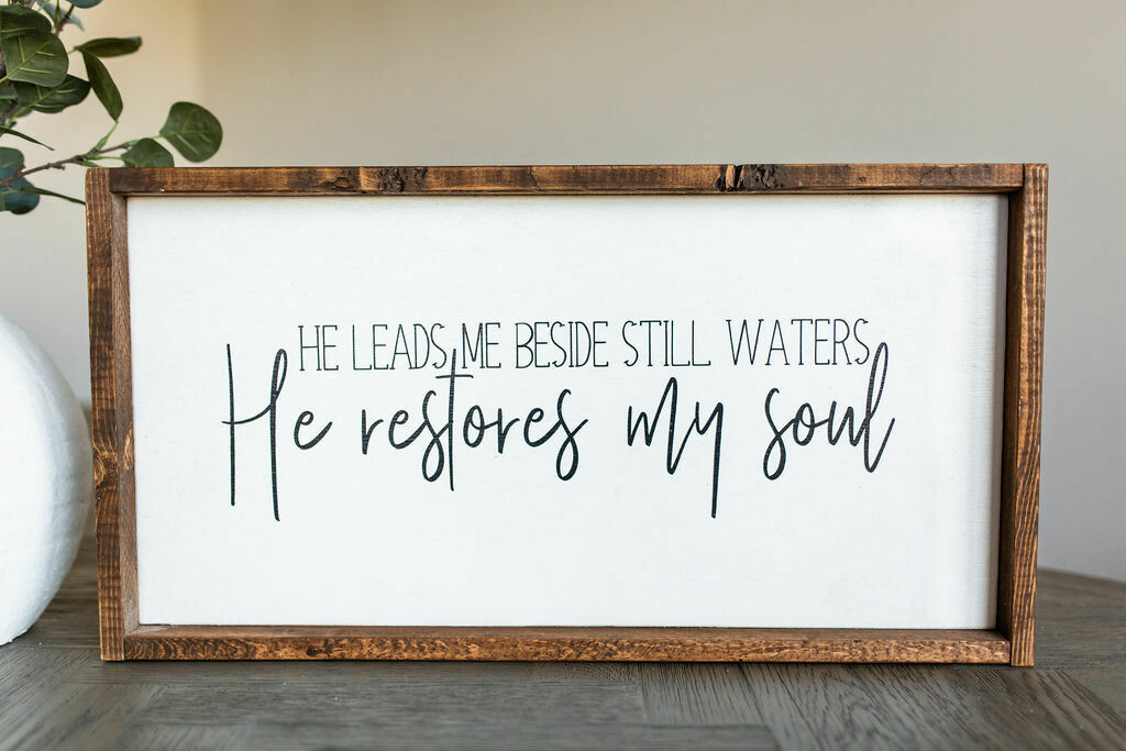 &quot;He Restores My Soul&quot; Wood Sign
