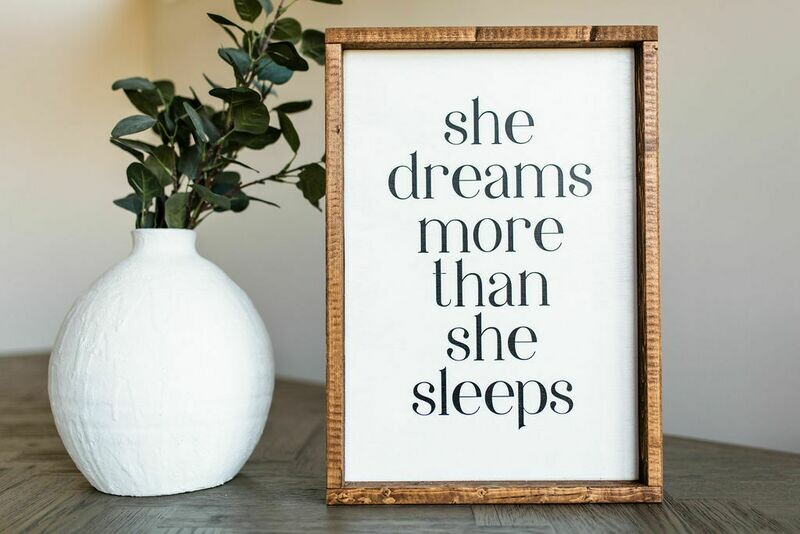 &quot;She Dreams More&quot; Wood Sign