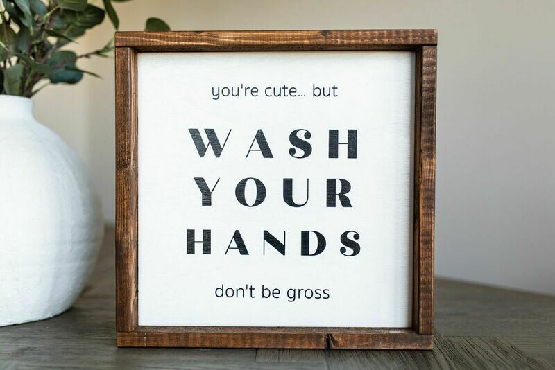 &quot;Wash Your Hands&quot; Wood Sign