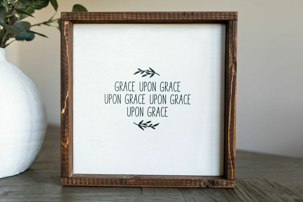 &quot;Grace Upon Grace&quot; Wood Sign