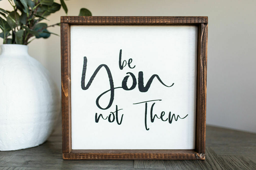 &quot;Be You&quot; Wood Sign